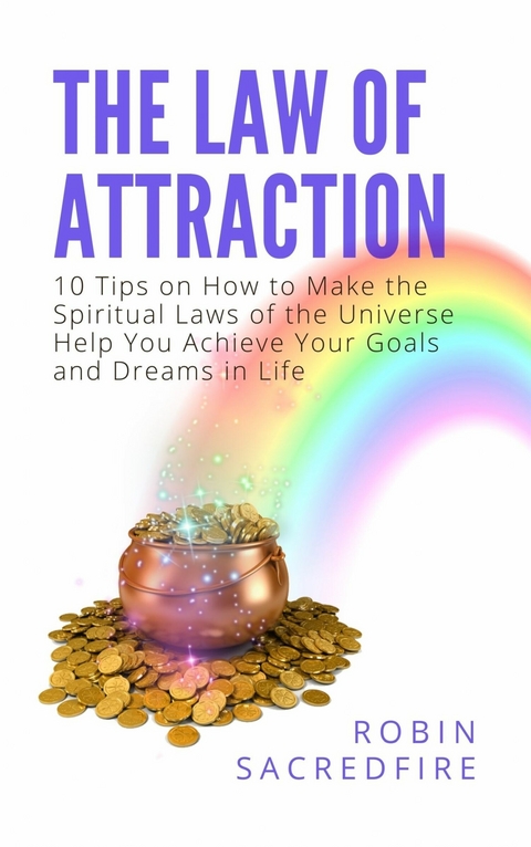 The Law of Attraction -  Robin Sacredfire