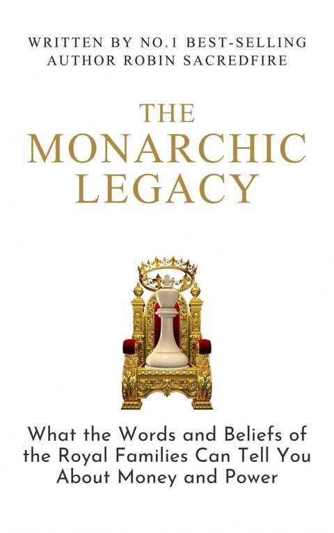 The Monarchic Legacy -  Robin Sacredfire