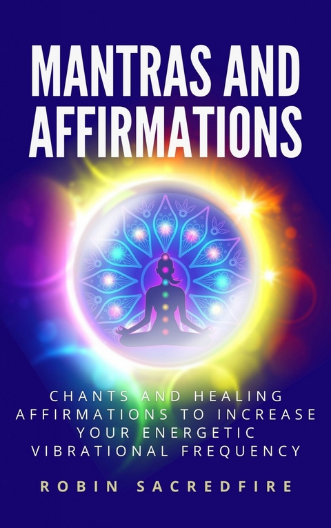 Mantras & Affirmations -  Robin Sacredfire