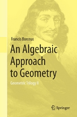 An Algebraic Approach to Geometry - Francis Borceux