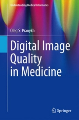 Digital Image Quality in Medicine - Oleg S. Pianykh