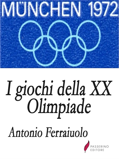 I giochi della XX Olimpiade - Ferraiuolo Antonio