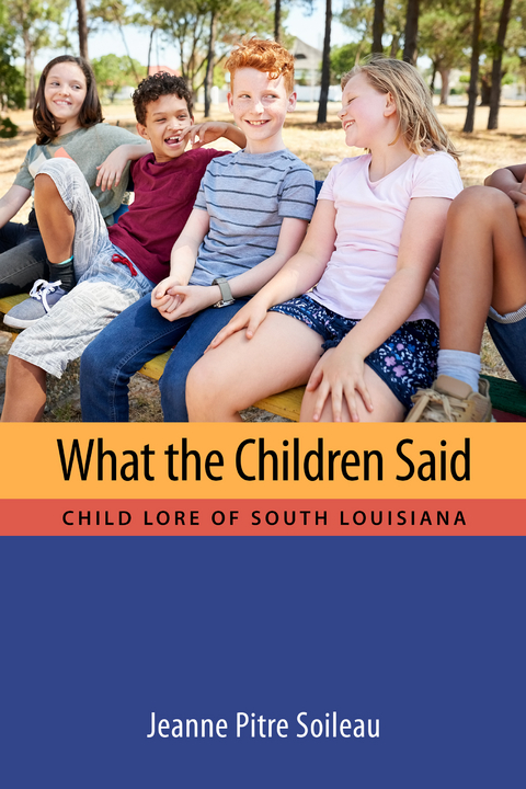 What the Children Said - Jeanne Pitre Soileau