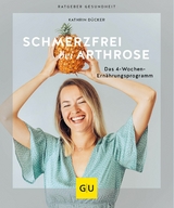 Schmerzfrei bei Arthrose -  Kathrin Dücker