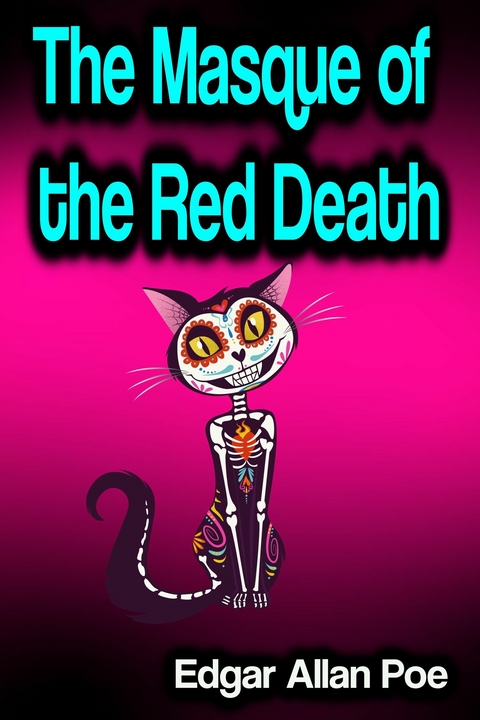 The Masque of the Red Death - Edgar Allan Poe