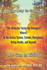 &quote;The Obstacles Facing Our Teenagers!&quote; Where? in the Justice System, Schools, Workplaces, Voting Booths, and Beyond! -  Leroy Hayes Jr. RFP MBE RFC ME