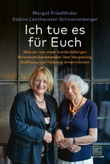 Ich tue es für Euch - Margot Friedländer, Sabine Leutheusser-Schnarrenberger