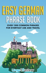 Easy German Phrase Book -  Lingo Mastery