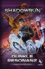 SHADOWRUN: Dunkle Resonanz - Phaedra Weldon