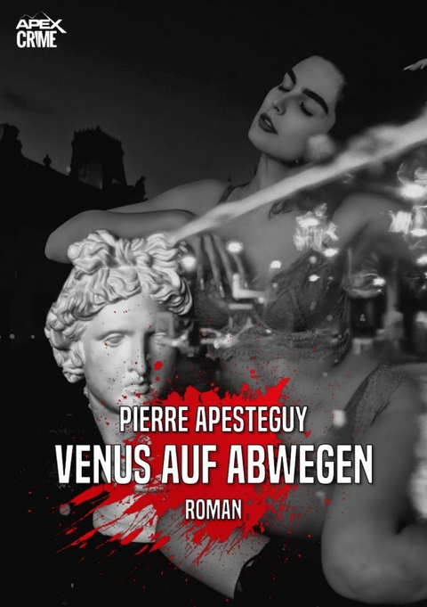 VENUS AUF ABWEGEN - Pierre Apesteguy