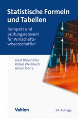 Statistische Formeln und Tabellen - Josef Bleymüller, Rafael Weißbach, Achim Dörre