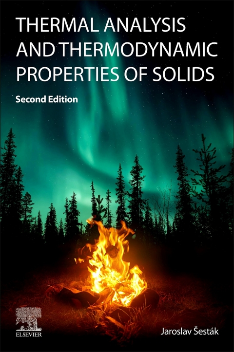 Thermal Analysis and Thermodynamic Properties of Solids -  Jaroslav Sestak