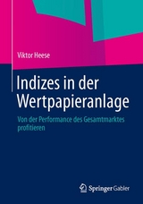 Indizes in der Wertpapieranlage - Viktor Heese