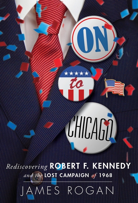 On to Chicago -  James Rogan