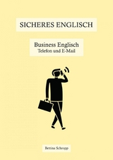 Sicheres Englisch: Business Englisch -  Bettina Schropp