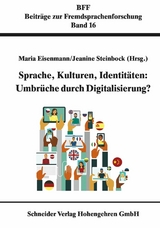 Sprache, Kulturen, Identitäten: Umbrüche durch Digitalisierung - 