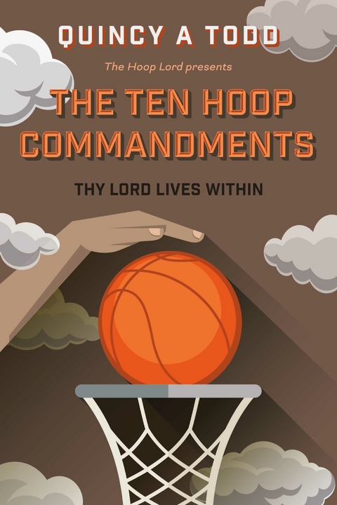 Ten Hoop Commandments -  Quincy A Todd