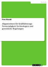 Abgasnormen für Kraftfahrzeuge. Notwendigkeit, Technologien und gesetzliche Regelungen - Finn Floruß