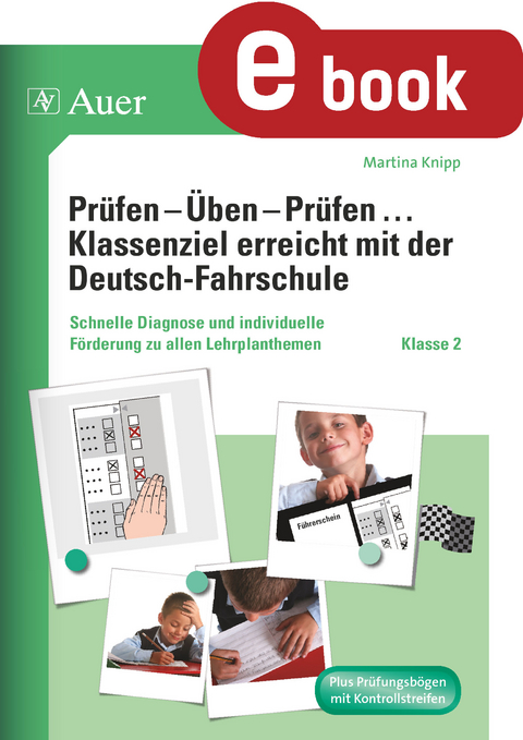 Prüfen - Üben - Prüfen mit der Deutschfahrschule 2 - Martina Knipp