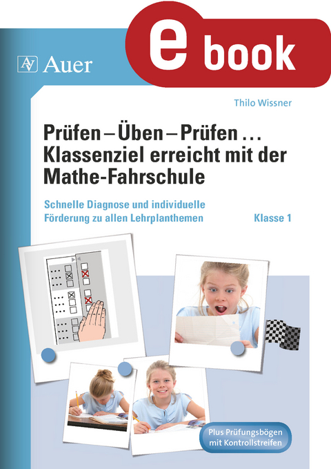 Prüfen - Üben - Prüfen mit der Mathefahrschule 1 - Thilo Wissner