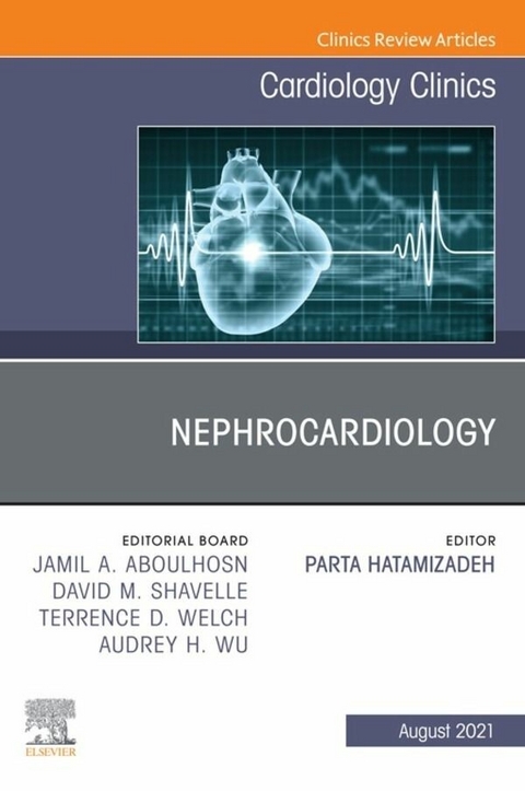 Nephrocardiology, An Issue of Cardiology Clinics, E-Book - 