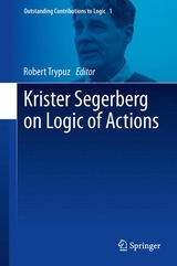 Krister Segerberg on Logic of Actions - 