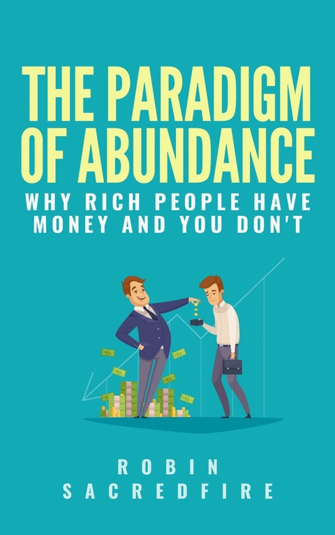 The Paradigm of Abundance - Robin Sacredfire