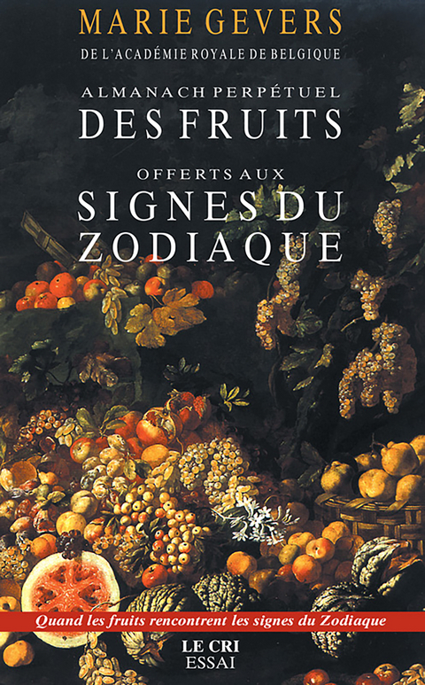 Almanach des Fruits offerts aux signes du zodiaque - Marie Gevers