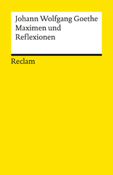 Maximen und Reflexionen -  Johann Wolfgang Goethe