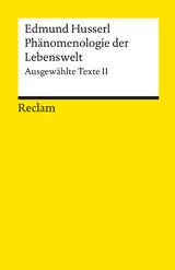 Phänomenologie der Lebenswelt. Ausgewählte Texte II -  Edmund Husserl