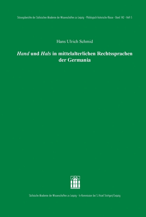 Hand und Hals in mittelalterlichen Rechtssprachen der Germania -  Hans Ulrich Schmid