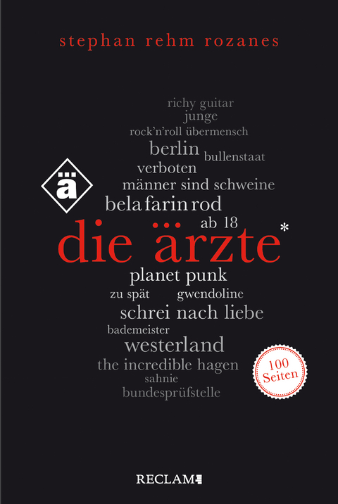 Die Ärzte. 100 Seiten -  Stephan Rehm Rozanes