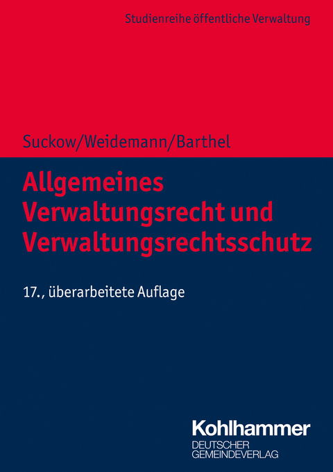 Allgemeines Verwaltungsrecht und Verwaltungsrechtsschutz - Horst Suckow, Holger Weidemann, Torsten Barthel