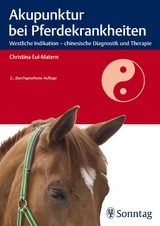 Akupunktur bei Pferdekrankheiten -  Christina Eul-Matern