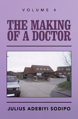 The Making of a Doctor - Julius Adebiyi Sodipo