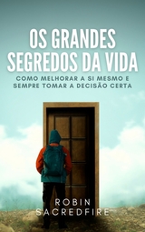 Os Grandes Segredos da Vida - Robin Sacredfire