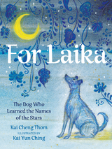 For Laika - Kai Cheng Thom