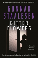 Bitter Flowers: The breathtaking Nordic Noir thriller - Gunnar Staalesen