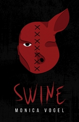 Swine -  Monica Vogel