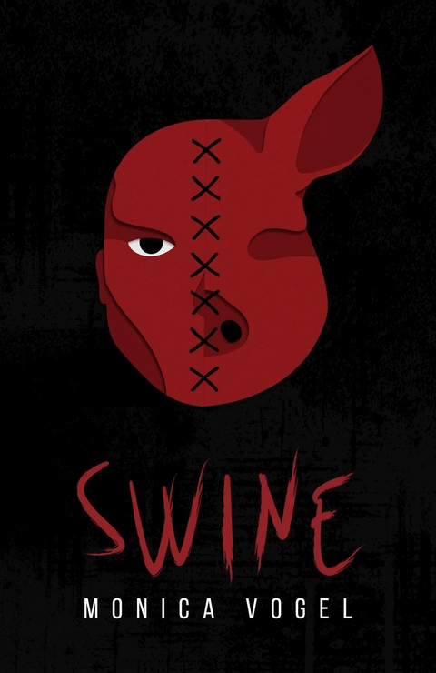 Swine -  Monica Vogel