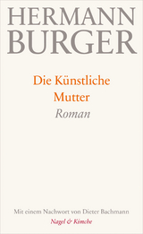 Die Künstliche Mutter - Hermann Burger