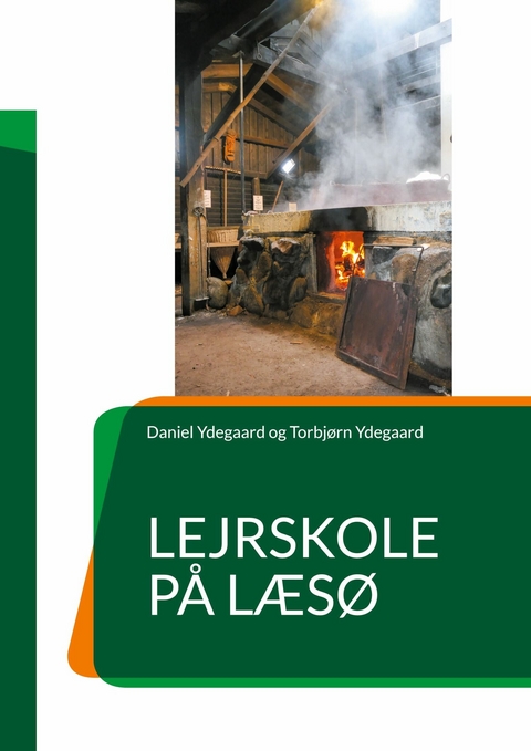 Lejrskole på Læsø - Daniel Ydegaard, Torbjørn Ydegaard