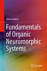 Fundamentals of Organic Neuromorphic Systems - Victor Erokhin