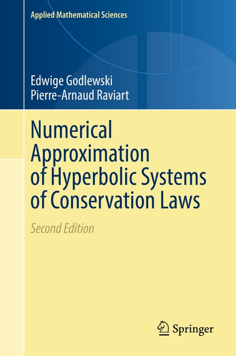 Numerical Approximation of Hyperbolic Systems of Conservation Laws - Edwige Godlewski, Pierre-Arnaud Raviart