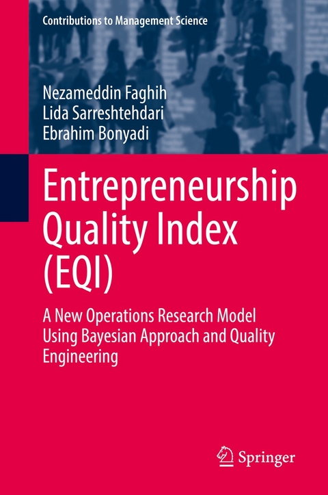 Entrepreneurship Quality Index (EQI) - Nezameddin Faghih, Lida Sarreshtehdari, Ebrahim Bonyadi