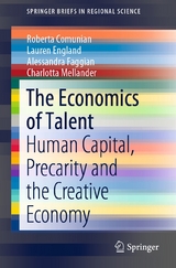 The Economics of Talent - Roberta Comunian, Lauren England, Alessandra Faggian, Charlotta Mellander