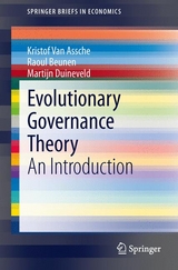 Evolutionary Governance Theory - Kristof Van Assche, Raoul Beunen, Martijn Duineveld