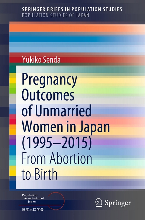 Pregnancy Outcomes of Unmarried Women in Japan (1995-2015) -  Yukiko Senda