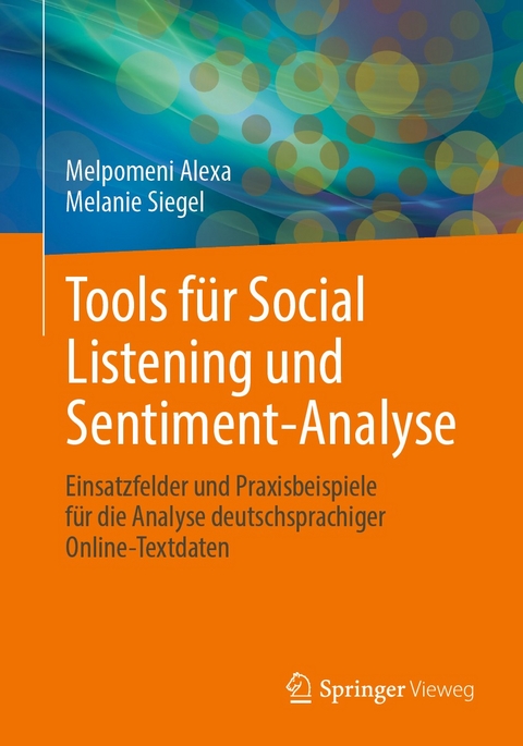 Tools für Social Listening und Sentiment-Analyse - Melpomeni Alexa, Melanie Siegel