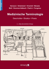 Medizinische Terminologie - Nils Hansson, Maria Griemmert, Matthis Krischel, Chantal Marazia, Friedrich Moll, Anne Oommen-Halbach, Giacomo Padrini, Heiner Fangerau